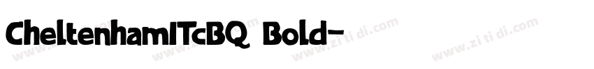 CheltenhamITcBQ Bold字体转换 CheltenhamITcBQ Bold字体转换